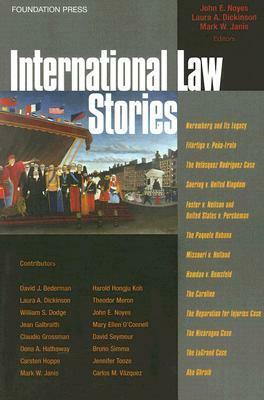 International Law Stories by John E. Noyes, Mark Weston Janis