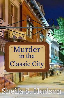 Murder in the Classic City by Sheila S. Hudson