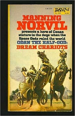 Dream Chariots by Manning Norvil