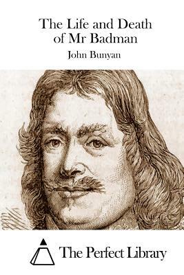 The Life and Death of Mr Badman by John Bunyan