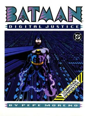 Batman: Digital Justice by Mike Gold, Doug Murray, Pepe Moreno