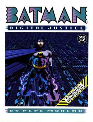 Batman: Digital Justice by Doug Murray, Pepe Moreno, Mike Gold