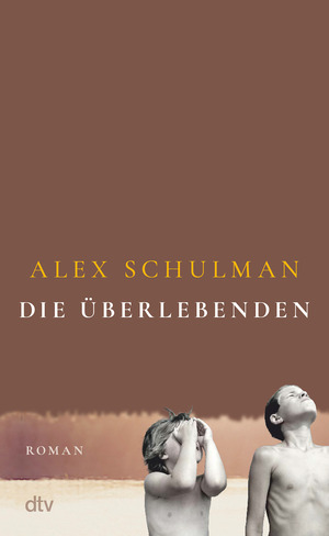 Die Überlebenden by Alex Schulman