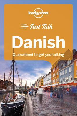 Lonely Planet Fast Talk Danish by Peter A. Crozier, Bergljót Av Skardi, Lonely Planet