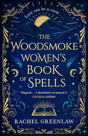 The Woodsmoke Women's Book of Spells by Rachel Greenlaw