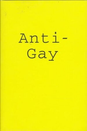 Antigay: Homosexuality and Its Discontents by Mark Simpson