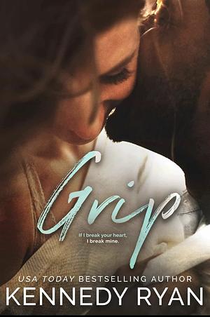 Grip by Kennedy Ryan