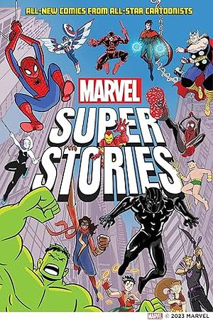Marvel Super Stories (Book One): All-New Comics from All-Star Cartoonists by John Jennings, Marvel Entertainment