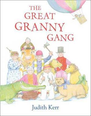 The Great Granny Gang by Judith Kerr