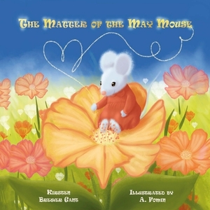 The Matter of the May Mouse by Kirsten Brewer Gant