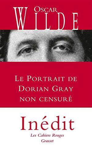 Le Portrait de Dorian Gray - Non Censuré by Oscar Wilde