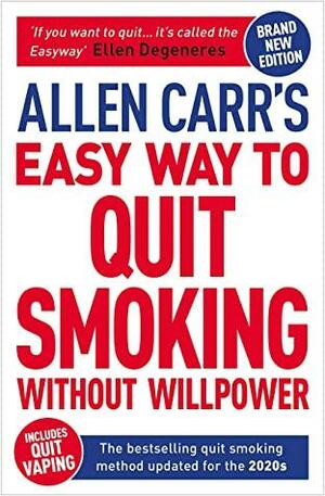 Allen Carr's Easy Way to Quit Smoking Without Willpower by Allen Carr, John Dicey