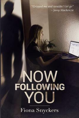 Now Following You by Fiona Snyckers