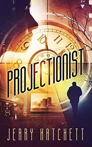 Projectionist by Jerry Hatchett