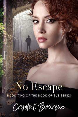 No Escape by Crystal a. Bourque