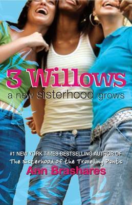 Three Willows: The Sisterhood Grows by Ann Brashares