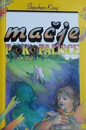 Mačje pokopališče by Stephen King