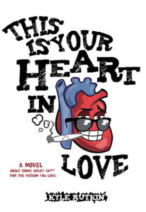 This Is Your Heart in Love by Kyle Rutkin