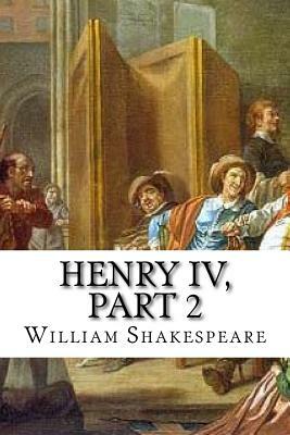 Henry IV, Part 2 by William Shakespeare