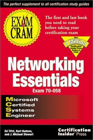 Networking Essentials Exam Cram by James Michael Stewart, Ed Tittel, Kurt Hudson