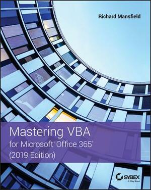 Mastering VBA for Microsoft Office 365 by Richard Mansfield