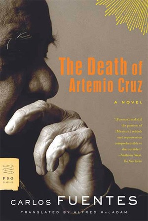 The Death of Artemio Cruz by Carlos Fuentes