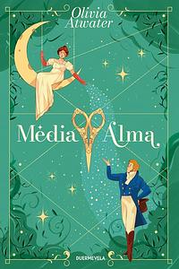 Media alma by Olivia Atwater