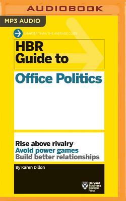 HBR Guide to Office Politics by Harvard Business Review, Karen Dillon