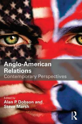 The Anglo-American Relationship by Steve Marsh