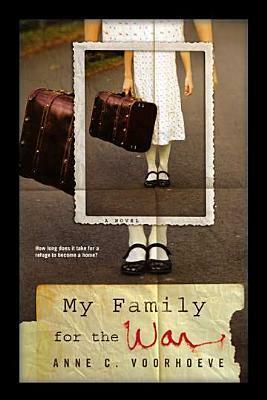 My Family for the War by Anne C. Voorhoeve, Tammi Reichel