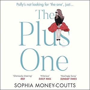 The Plus One by Sophia Money-Coutts