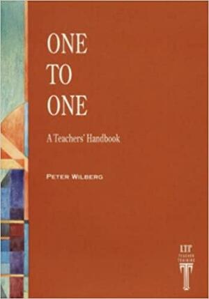 One to One: A Teacher's Handbook by Peter Wilberg