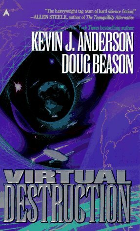Virtual Destruction by Doug Beason, Kevin J. Anderson