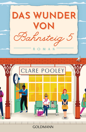 Das Wunder von Bahnsteig 5 by Clare Pooley