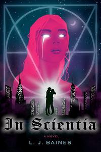 In Scientia by L.J. Baines