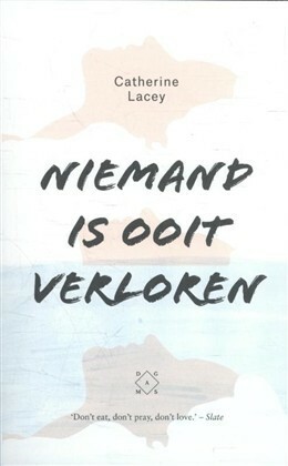 Niemand is ooit verloren by Catherine Lacey