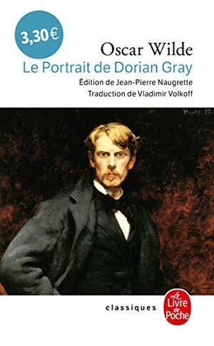 Le portrait de Dorian Gray by Vladimir Volkoff, Jean-Pierre Naugrette, Oscar Wilde
