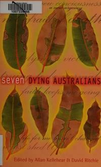 Seven Dying Australians by Allan Kellehear, David Ritchie
