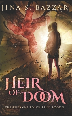 Heir of Doom: Trade Edition by Jina S. Bazzar