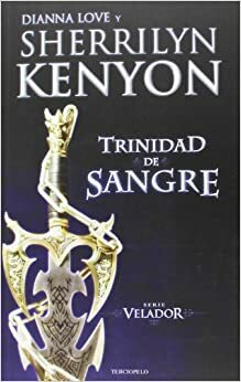 Trinidad de sangre by Sherrilyn Kenyon, Dianna Love