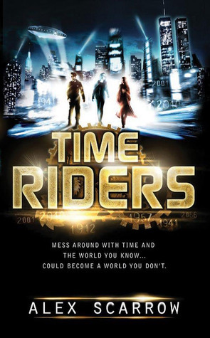 TimeRiders by Alex Scarrow