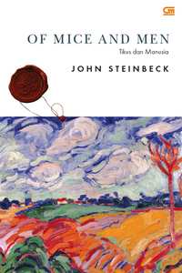 Of Mice and Men - Tikus dan Manusia by John Steinbeck, Ariyantri E. Tarman