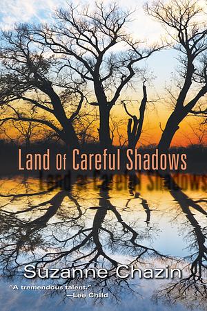 Land of Careful Shadows by Suzanne Chazin