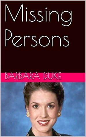 Missing Persons by Barbara Duke