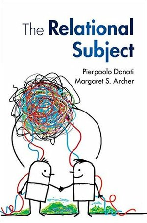 The Relational Subject by Pierpaolo Donati, Margaret S. Archer