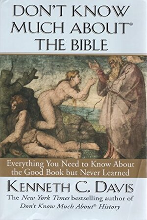 Don't Know Much About the Bible by Kenneth C. Davis