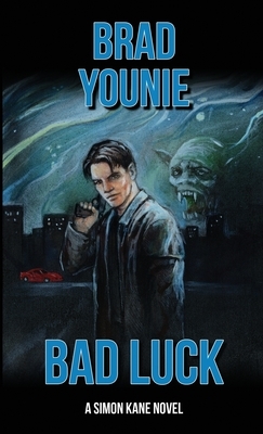 Bad Luck: Simon Kane, Book 1 by Brad Younie