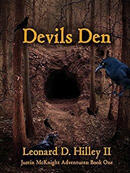 Devils Den (Justin McKnight Adventures: Book 1) by Leonard D. Hilley II