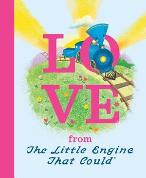 Love from the Little Engine That Could by Watty Piper