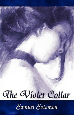 The Violet Collar by Samuel Solomon